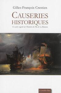 Causeries historiques : un autre regard sur l'histoire de l'île de la Réunion