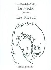 Le Nacho. Les Ricaud