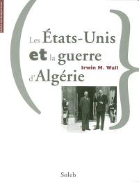 Les Etats-Unis et la guerre d'Algérie