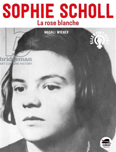 Sophie Scholl : la Rose blanche