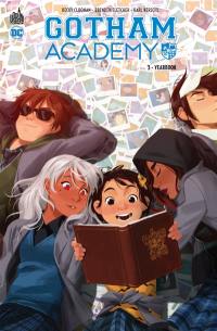 Gotham Academy. Vol. 3. Yearbook