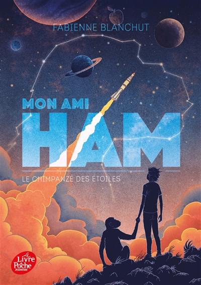 Mon ami Ham : le chimpanzé des étoiles