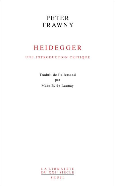 Heidegger : une introduction critique