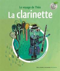 La clarinette : le voyage de Théo : à la découverte d'un instrument