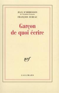 Garçon, de quoi écrire