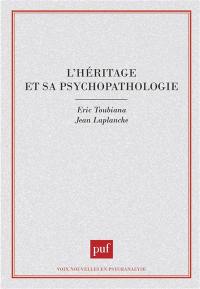 L'Héritage et sa psychopathologie