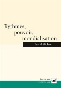 Rythmes, pouvoir, mondialisation