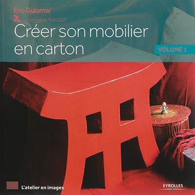 Créer son mobilier en carton. Vol. 1