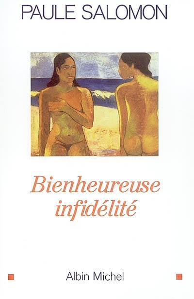 Bienheureuse infidélité