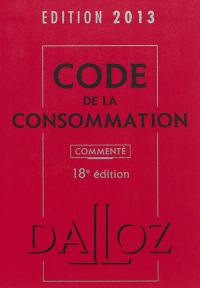 Code de la consommation commenté : édition 2013