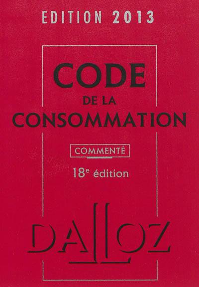 Code de la consommation commenté : édition 2013