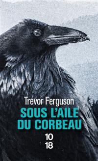 Sous l'aile du corbeau