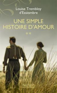 Une simple histoire d'amour. Vol. 2. Les rafales. Les embellies