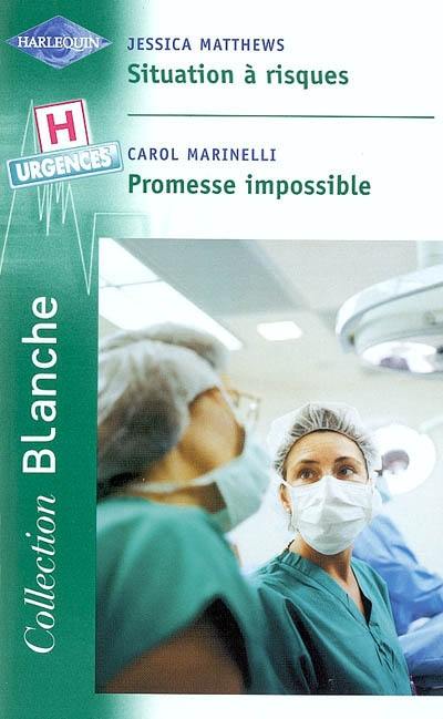 Situation à risques. Promesse impossible