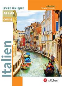 Italien : livre unique cycle 4, A1-A2