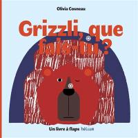 Grizzli, que fais-tu ?