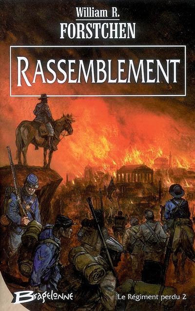 Le régiment perdu. Vol. 2. Rassemblement