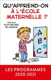 Qu'apprend-on à l'école maternelle ? : les programmes 2020-2021