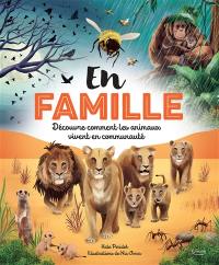 En famille : découvre comment les animaux vivent en communauté