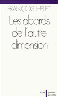 Les Abords de l'autre dimension