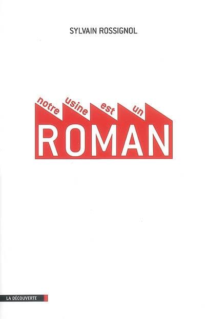 Notre usine est un roman