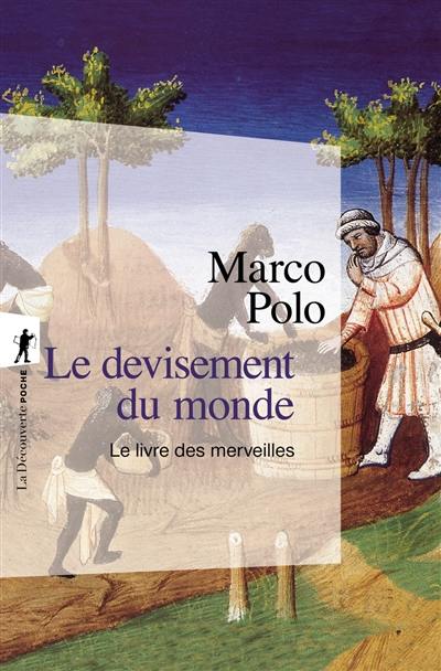 Le devisement du monde : le livre des merveilles