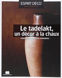 Le tadelakt, un décor à la chaux : couleur, liants, outils, adhérence