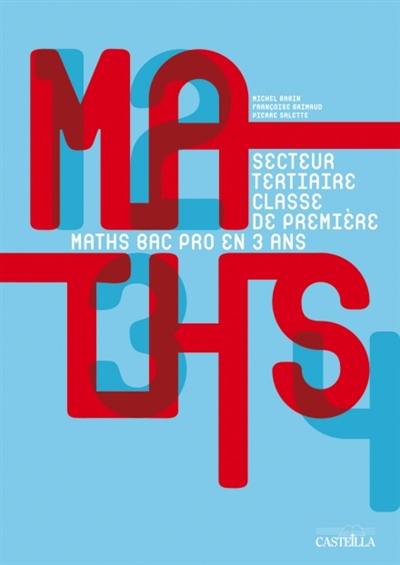 Maths bac pro classe de première, groupement C secteur tertiaire : élèves des classes de première professionnelle, apprentis des centres de formation, auditeurs de la formation continue