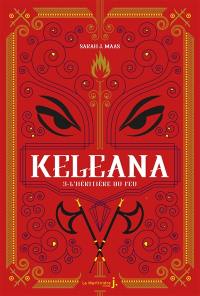 Keleana. Vol. 3. L'héritière du feu