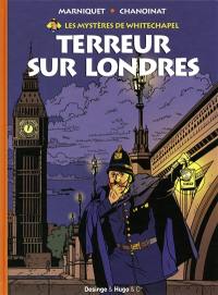 Les mystères de Whitechapel. Vol. 1. Terreur sur Londres