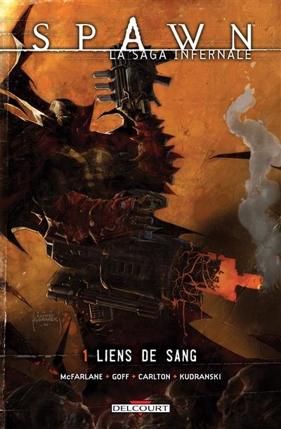 Spawn : la saga infernale. Vol. 1. Liens de sang