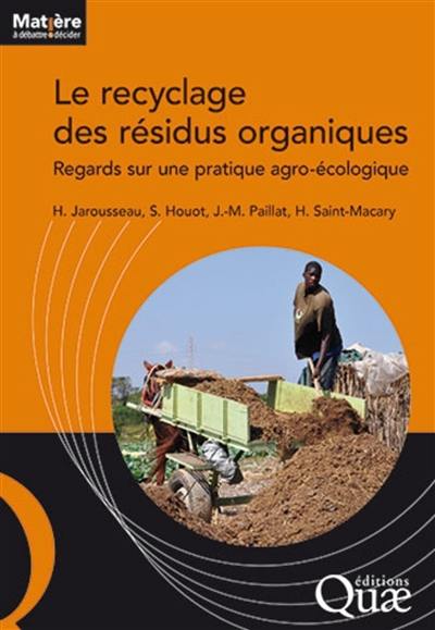 Le recyclage des résidus organiques : regards sur une pratique agro-écologique