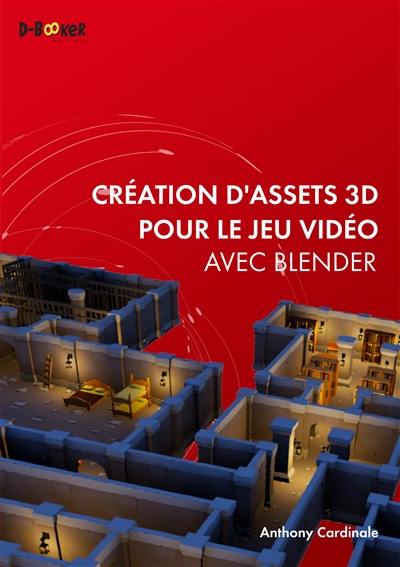 Création d'assets 3D pour le jeu vidéo avec Blender