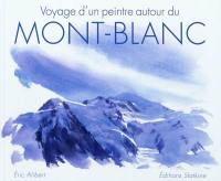 Voyage d'un peintre autour du Mont-Blanc