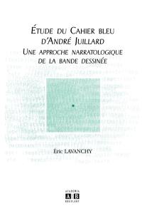 Etude du Cahier bleu d'André Juillard : une approche narratologique de la bande dessinée