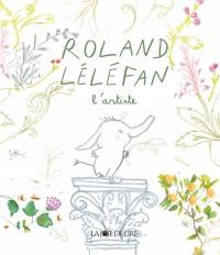 Roland Léléfan. Roland Léléfan l'artiste