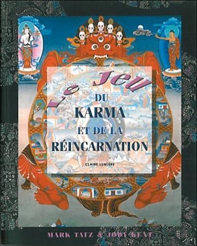 Le jeu du karma et de la réincarnation