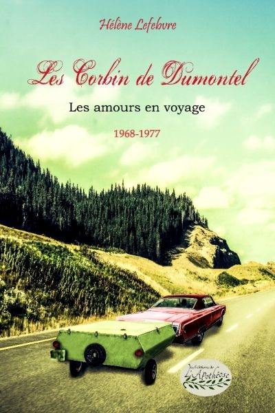 Les Corbin de Dumontel. Les amours en voyage, 1968-1977