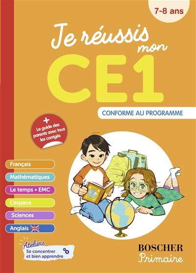 Je réussis mon CE1 : 7-8 ans : conforme au programme