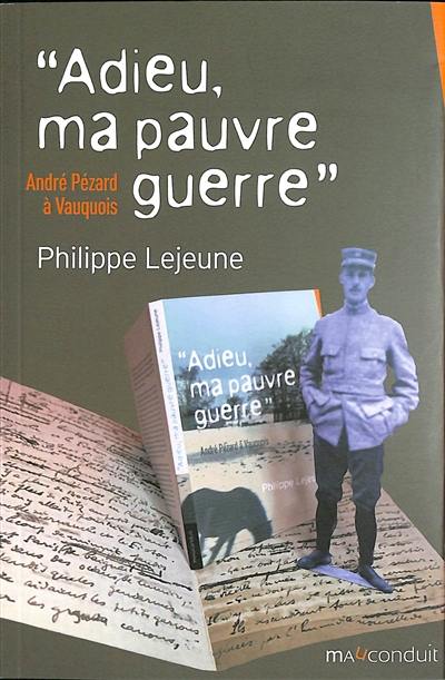 Adieu, ma pauvre guerre : André Pézard à Vauquois