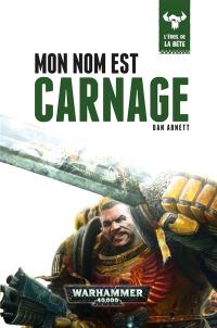 L'éveil de la bête. Vol. 1. Mon nom est Carnage