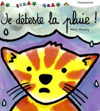 Je déteste la pluie !