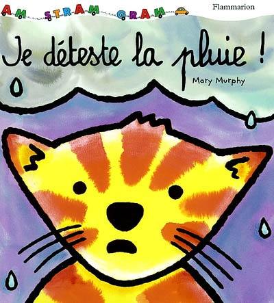 Je déteste la pluie !