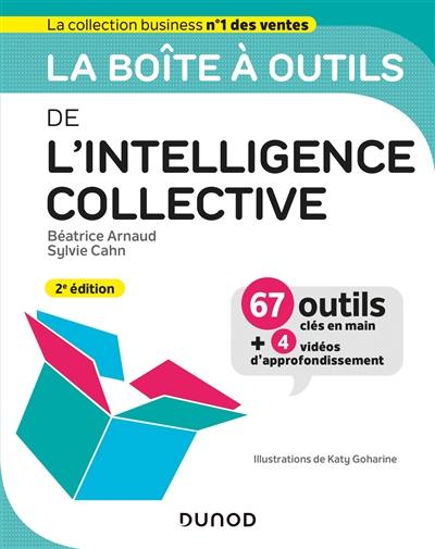 La boîte à outils de l'intelligence collective : 67 outils clés en main + 4 vidéos d'approfondissement