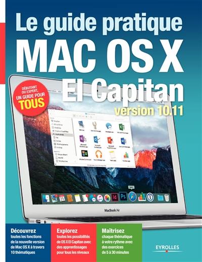 Le guide pratique Mac OS X El Capitan : version 10.11