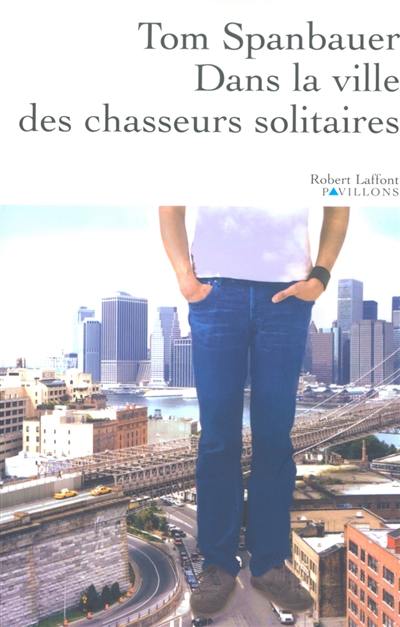 Dans la ville des chasseurs solitaires