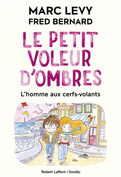 Le petit voleur d'ombres. Vol. 7. L'homme aux cerfs-volants