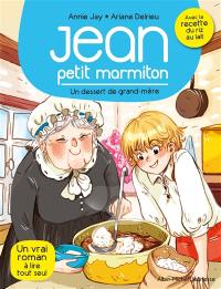 Jean, petit marmiton. Vol. 8. Un dessert de grand-mère