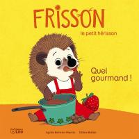 Frisson le petit hérisson. Quel gourmand !