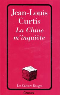 La Chine m'inquiète